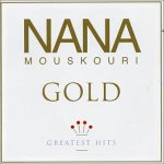 MOUSKOURI, NANA - GOLD GREATEST HITS