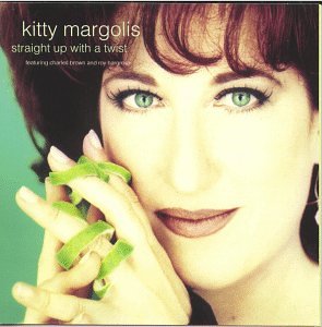 MARGOLIS, KITTY - STRAIGHT UP WITH A TWIST