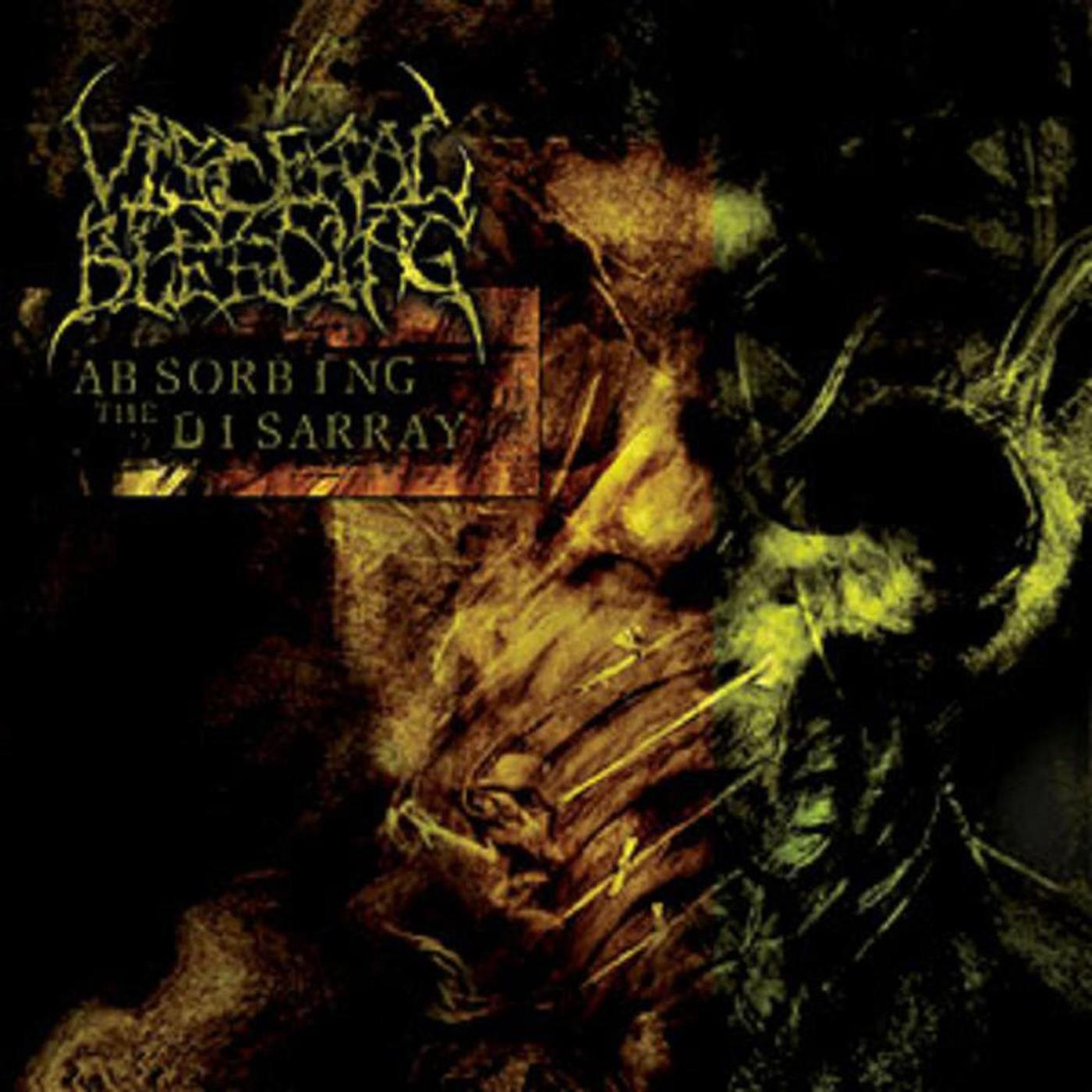 VISCERAL BLEEDING  - ABSORBING THE DISARRAY