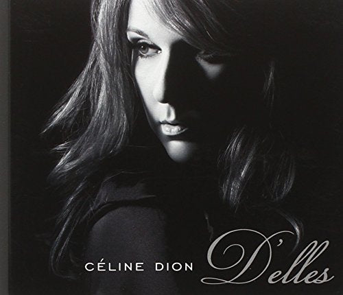 DION,CELINE - D'ELLES (DIGI-PAK)