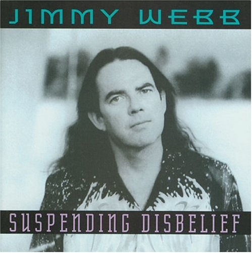 WEBB, JIMMY - SUSPENDING DISBELIEF