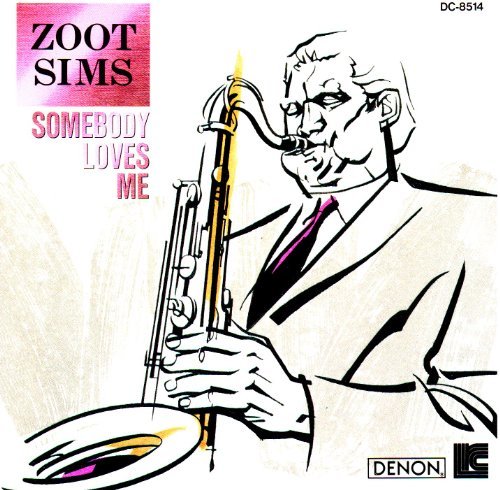 SIMS, ZOOT  - SOMEBODY LOVES ME