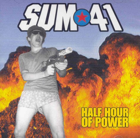 SUM 41 - HALF HOUR OF POWER