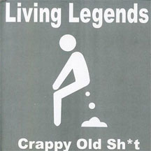 LIVING LEGENDS - CRAPPY OLD SHIT [CD]