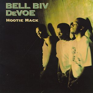 BELL BIV DEVOE - HOOTIE MACK