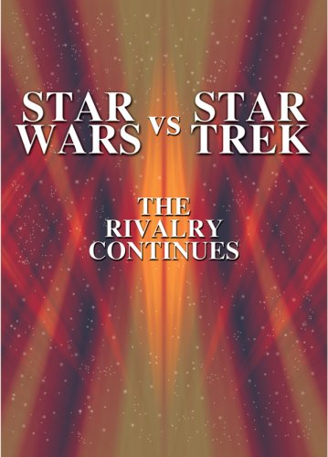 STAR WARS VS. STAR TREK: THE RIVALRY CONTINUES [IMPORT]