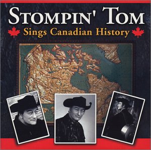 CONNORS, STOMPIN TOM - SINGS CANADIAN HISTORY