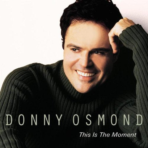 OSMOND, DONNY - THIS IS THE MOMENT