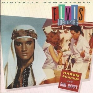 PRESLEY, ELVIS - HARUM SCARUM / GIRL HAPPY