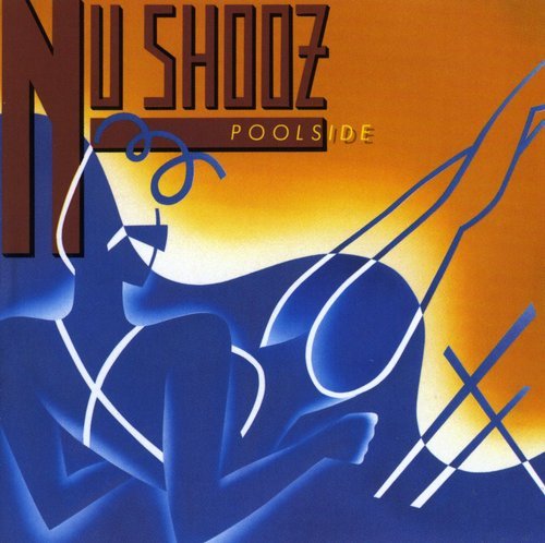 NU SHOOZ - POOLSIDE