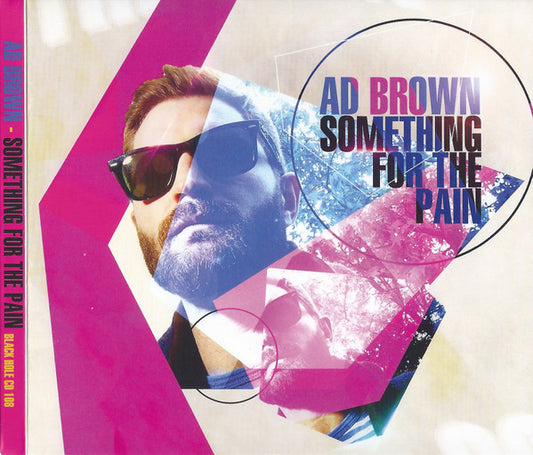 BROWN, AD  - SOMETHING FOR THE PAIN