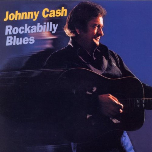 CASH, JOHNNY - CASH, JOHNNY - ROCKABILLY BLUES