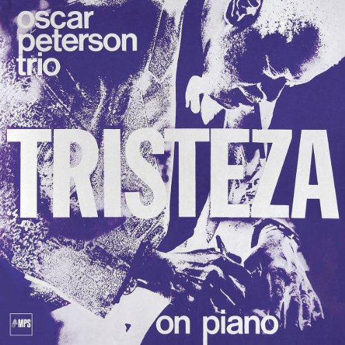 PETERSON, OSCAR - TRISTEZA ON PIANO