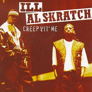 ILL AL SKRATCH - CREEP WIT ME