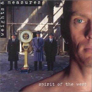 SPIRIT OF THE WEST - WEIGHTS & MEASURES