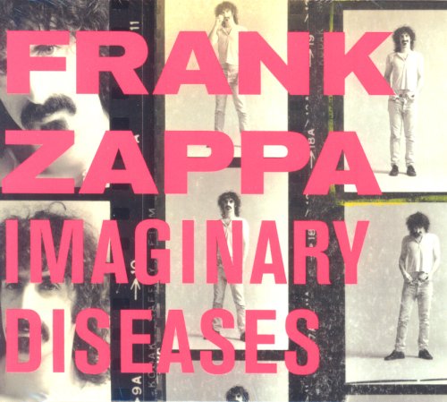 ZAPPA, FRANK - IMAGINARY DISEASES