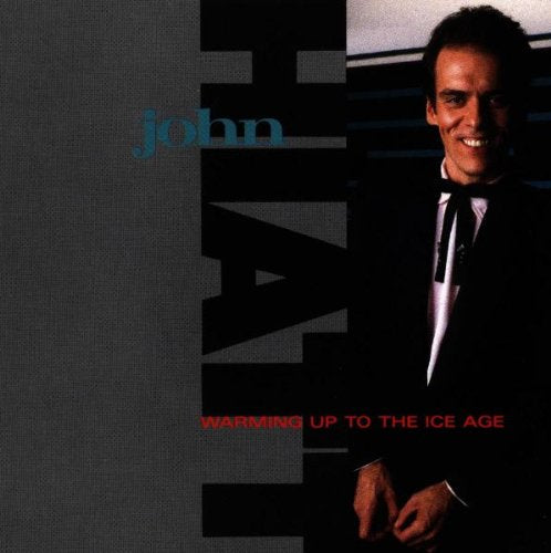 HIATT, JOHN - WARMING UP TO THE ICE AGE