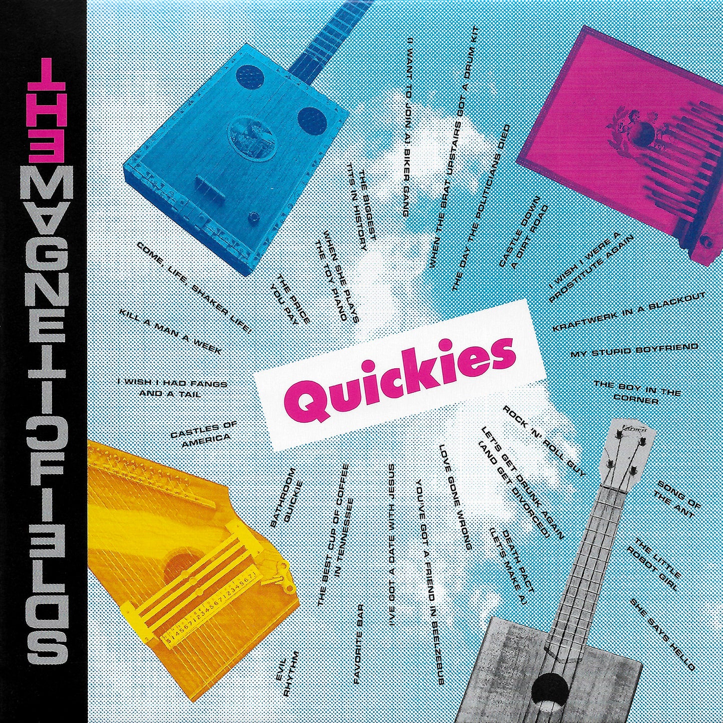 MAGNETIC FIELDS  - QUICKIES