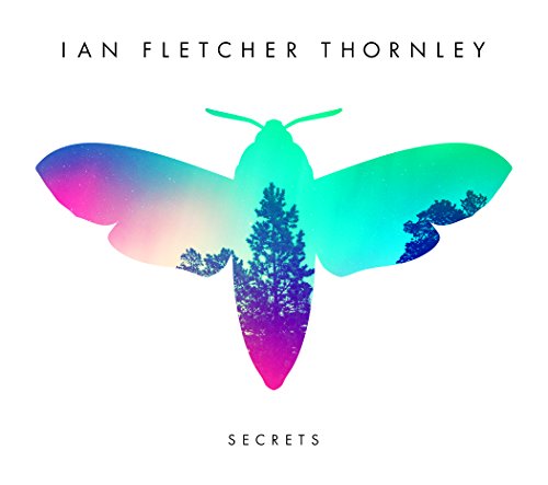 IAN FLETCHER THORNLEY - SECRETS