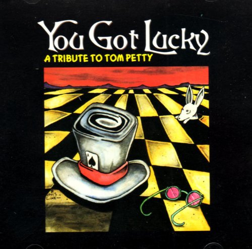 PETTY, TOM  - YOU GOT LUCKY: TOM PETTY