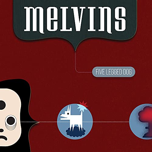 MELVINS - FIVE LEGGED DOG