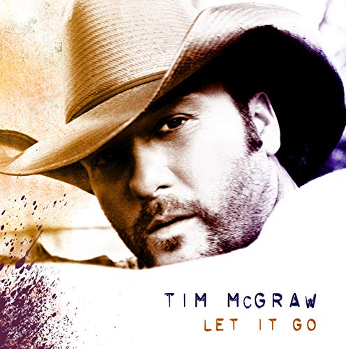 TIM MCGRAW - LET IT GO