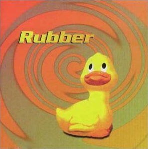 RUBBER - RUBBER