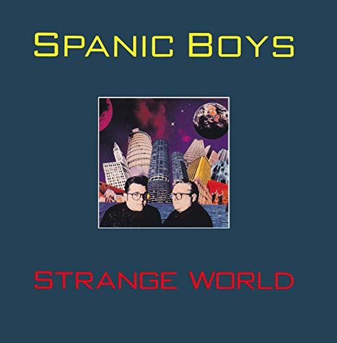 SPANIC BOYS - STRANGE WORLD
