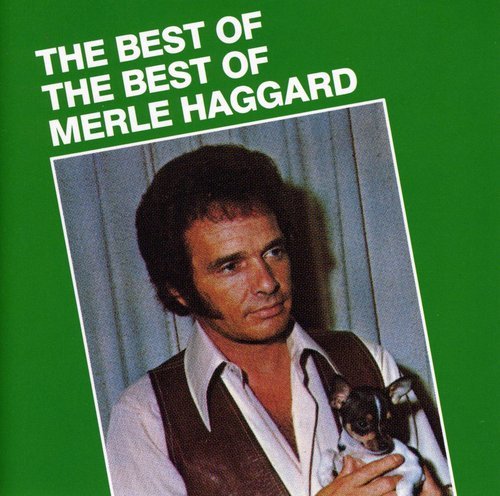 MERLE HAGGARD - BEST OF THE BEST