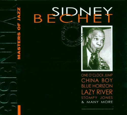 BECHET, SIDNEY - ESSENTIAL MASTERS