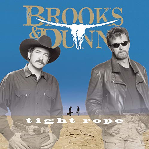 BROOKS & DUNN - TIGHT ROPE