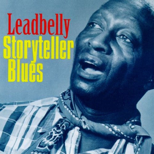 LEADBELLY  - STORYTELLER BLUES