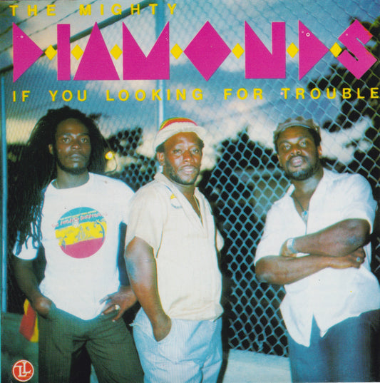MIGHTY DIAMONDS  - IF YOU LOOKING FOR TROUBLE