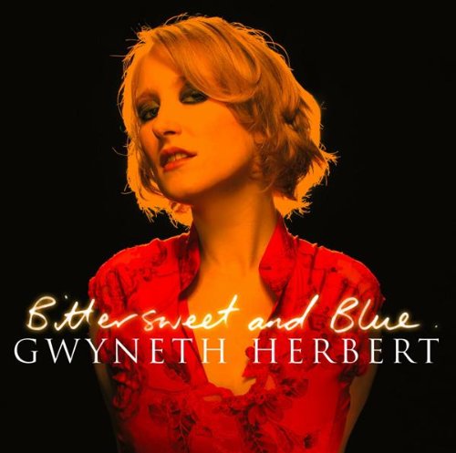 HERBERT, GWYNETH - BITTERSWEET & BLUE