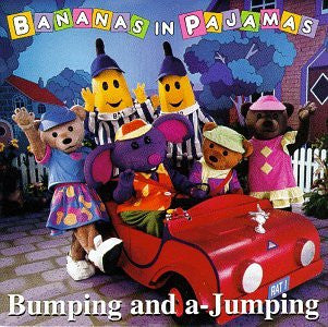 BANANAS IN PYJAMAS  - BUMPING & A-JUMPING