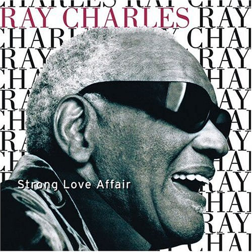 CHARLES, RAY - STRONG LOVE AFFAIR