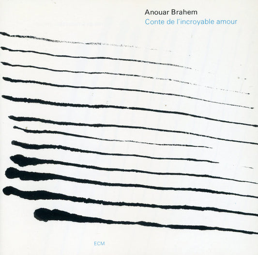 BRAHEM, ANOUAR  - CONTE DE L'INCROYABLE AMOUR