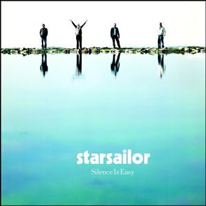 STARSAILOR - SILENCE IS EASY (W/2 BONUS TRACKS)