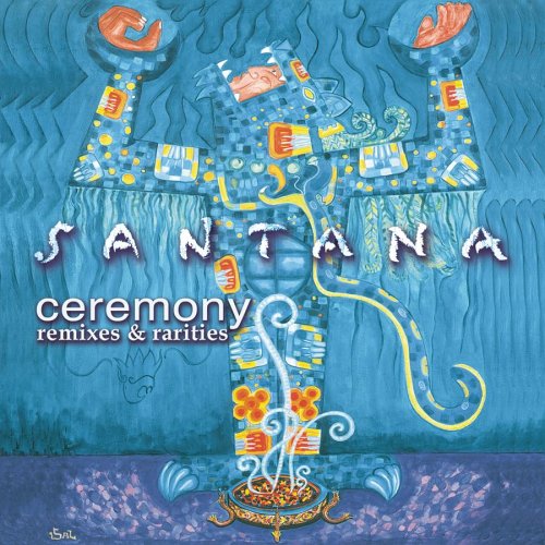 SANTANA - CEREMONY: REMIXES & RARITIES