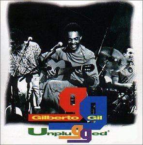 GIL, GILBERTO  - UNPLUGGED