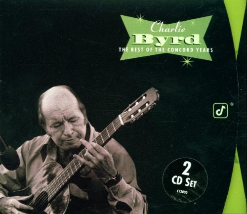 BYRD, CHARLIE - BEST OF THE CONCORD YEARS (2CDS)