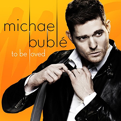 BUBLE, MICHAEL - TO BE LOVED