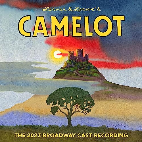 ALAN JAY LERNER, FREDERICK LOEWE - CAMELOT (THE 2023 BROADWAY CAST RECORDING) (CD)