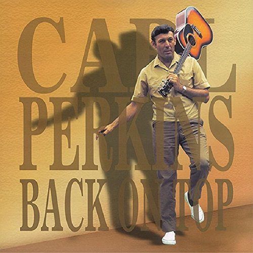 PERKINS, CARL - BACK ON TOP