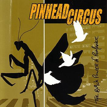 PINHEAD CIRCUS  - BLACK POWER OF ROMANCE
