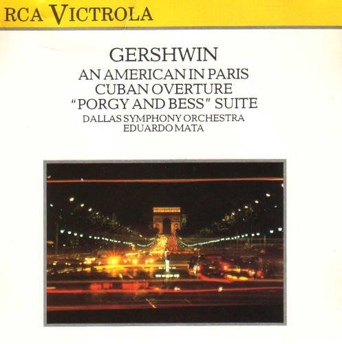 MATA, EDUARDO - GERSHWIN: AN AMERICAN IN PARIS;  CUBAN OVERTURE;  PORGY AND BESS (A SYMPHONIC PICTURE BY ROBERT RUSSELL BENNETT)