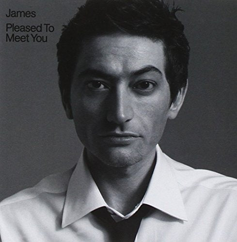 JAMES - PLEASED TO MEET YOU