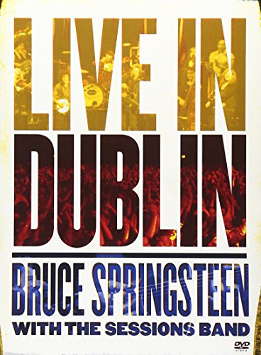 BRUCE SPRINGSTEEN WITH THE SESSIONS BAND: LIVE IN DUBLIN