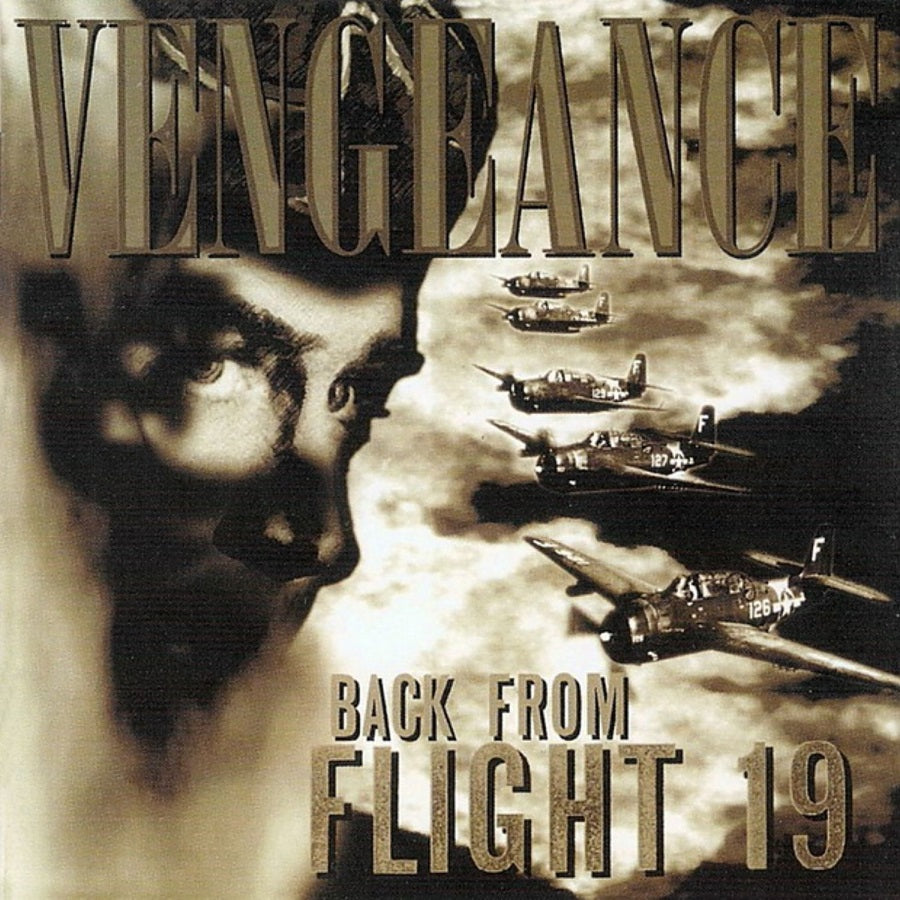 VENGEANCE  - BACK FROM FLIGHT 19