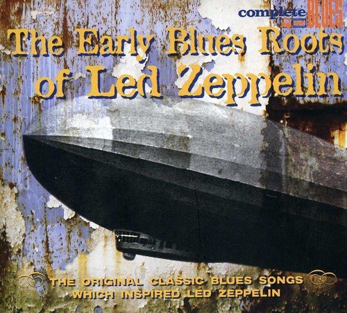 VARIOUS - VARIOUS - EARLY BLUES ROOTS OF LED ZEPPELIN,THE